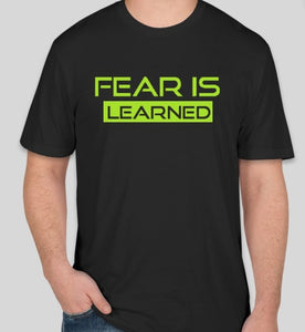 FEAR IS LEARNED - teamreaper