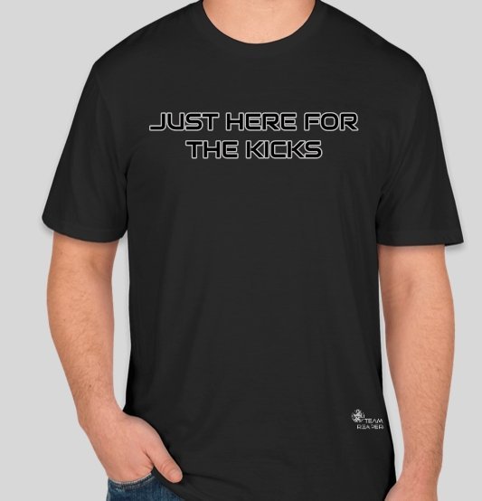 HERE FOR THE KICKS - teamreaper