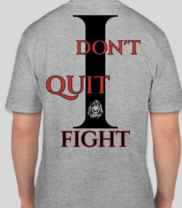 I DONT QUIT I FIGHT - teamreaper