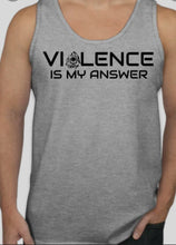 Load image into Gallery viewer, VIOLENCE is my answer - teamreaper